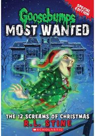12 Screams of Christmas (Goosebumps Most Wanted: Special Edition #2)