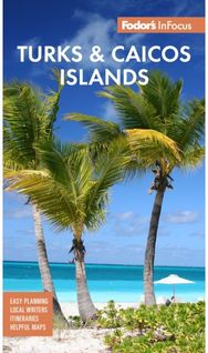 Fodors InFocus Turks & Caicos Islands