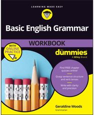 Basic English Grammar Workbook For Dummies with Online Practice Quizzes