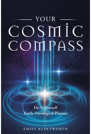 Your Cosmic Compass: Do-It-Yourself Yearly Astrological Planner Do-It-Yourself Yearly Astrological Planner