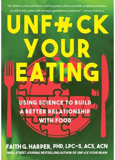 Unfuck Your Eating Using Science to