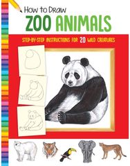 How to Draw Zoo Animals Step-by-step instructions for 20 wild creatures