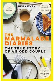 Marmalade Diaries: The True Story of an Odd Couple The True Story of an Odd Couple