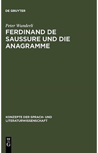 Ferdinand de Saussure und die Anagramme