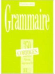 Exercons-nous: 350 exercices de grammaire - corriges - niveau superieur II 350 exercices de grammaire - corriges - niveau superieur II