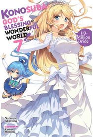 Konosuba: Gods Blessing on This Wonderful World!, Vol. 7 (Novel)