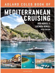 Adlard Coles Book of Mediterranean Cruising: 5th edition 5th edition