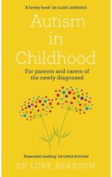 Autism in Childhood For parents and