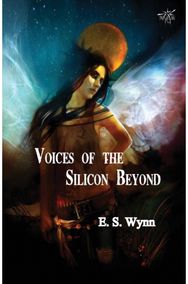 Voices of the Silicon Beyond Book 3 of The Gold Country Series