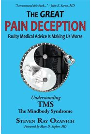 Great Pain Deception: Faulty Medical Advice is Making Us Worse Faulty Medical Advice is Making Us Worse