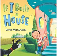 If I Built a House