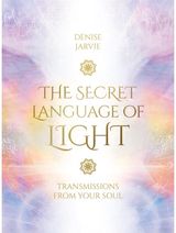 Secret Language of Light Oracle Transmissions from Your Soul