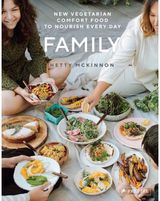 Family: New Vegetarian Comfort Food to Nourish Every Day