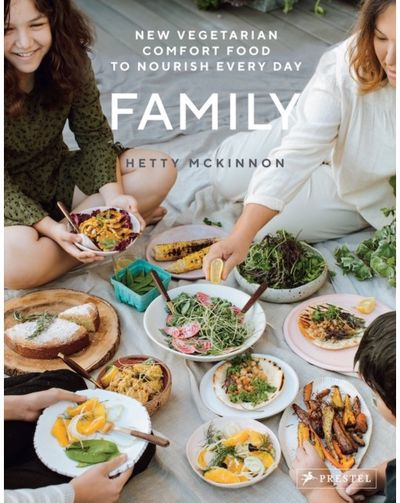 Family: New Vegetarian Comfort Food to Nourish Every Day