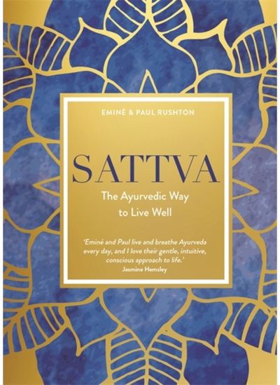 Sattva The Ayurvedic Way to Live Well