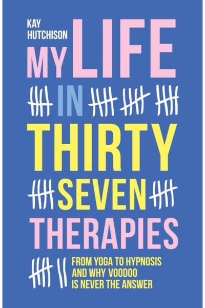 My Life in 37 Therapies
