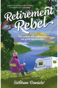 Retirement Rebel: One woman, one motorhome, one great big adventure One woman, one motorhome, one great big adventure