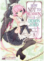 How NOT to Summon a Demon Lord Volume 5