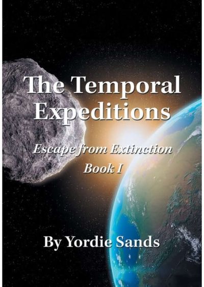 Temporal Expeditions Escape from Extinction Book I