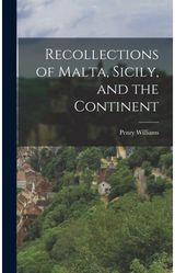 And the Continent Recollections of Malta, Sicily