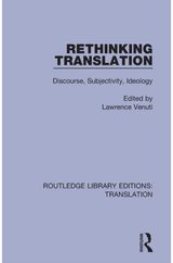 Rethinking Translation Discourse, Subjectivity, Ideology