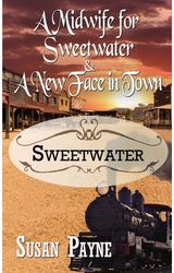Midwife for Sweetwater and A New Face in Town