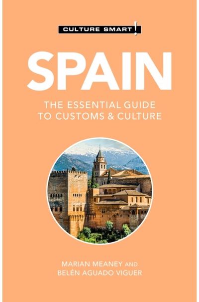 Spain - Culture Smart! The Essential Guide to Customs & Culture