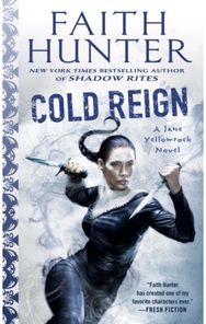 Cold Reign: A Jane Yellowrock Novel A Jane Yellowrock Novel