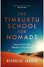 Timbuktu School for Nomads: Lessons from the People of the Desert Lessons from the People of the Desert