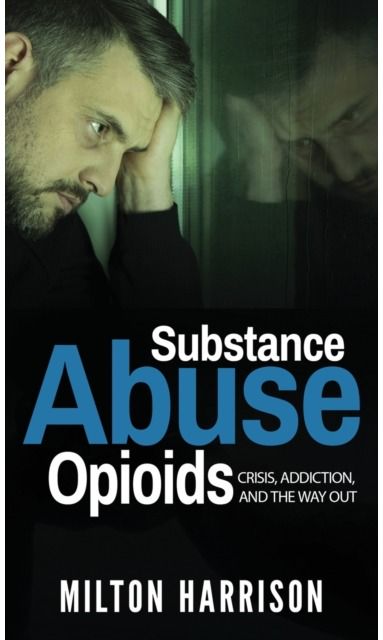 Substance Abuse Opioids Crisis, Addiction,