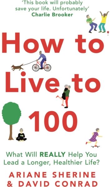 How to Live to 100 What Will REALLY