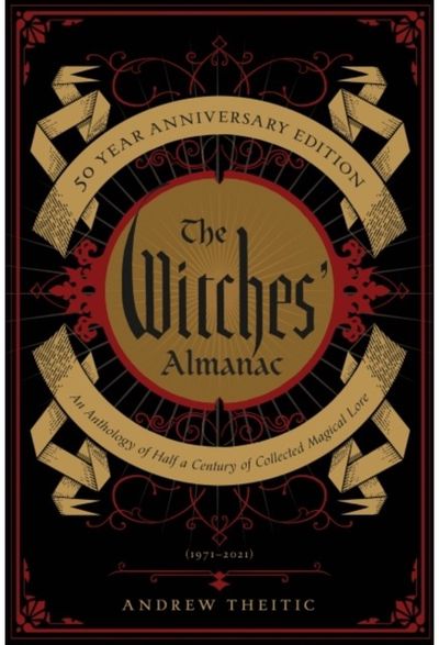 Witches Almanac 50 Year Anniversary Edition An Anthology of Half