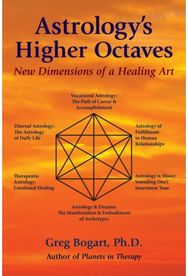 AstrologyS Higher Octaves: New Dimensions of a Healing Art New Dimensions of a Healing Art