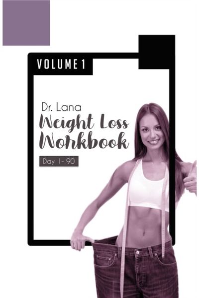 Dr. Lana Weight Loss Workbook Day 1-90 Volume 1