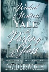 Wicked Mistress Yale, The Parting Glass