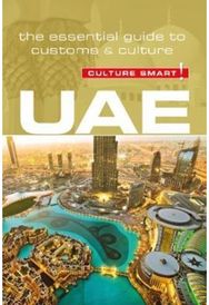 UAE - Culture Smart!: The Essential Guide to Customs & Culture The Essential Guide to Customs & Culture
