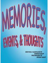 Memories, Events, & Thoughts