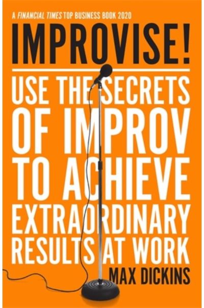 Improvise! Use the Secrets of