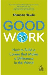 Good Work How to Build a
