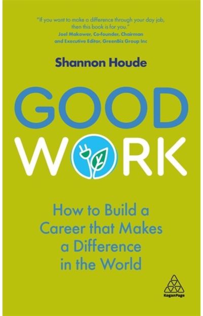 Good Work How to Build a