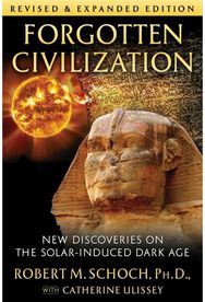 Forgotten Civilization: New Discoveries on the Solar-Induced Dark Age New Discoveries on the Solar-Induced Dark Age
