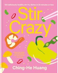 Stir Crazy: 100 Deliciously Healthy Stir Fry Dishes in 30 Minutes or Less 100 Deliciously Healthy Stir Fry Dishes in 30 Minutes or Less