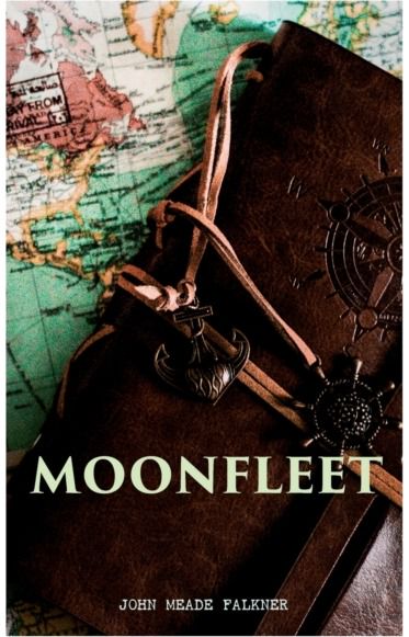 Moonfleet A Gripping Tale of