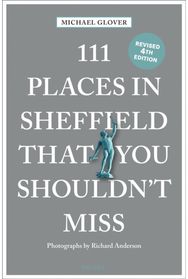 111 Places in Sheffield That You Shouldnt Miss