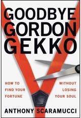 Goodbye Gordon Gekko How to Find Your