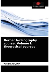 Berber lexicography course, Volume I theoretical courses