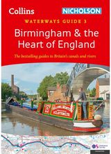 Birmingham and the Heart of England (3) For Everyone with an Interest in Britain’s Canals and Rivers