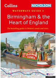 Birmingham and the Heart of England (3) For Everyone with an Interest in Britain’s Canals and Rivers