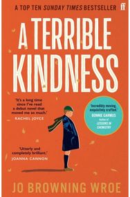 Terrible Kindness: The Bestselling Richard and Judy Book Club Pick The Bestselling Richard and Judy Book Club Pick