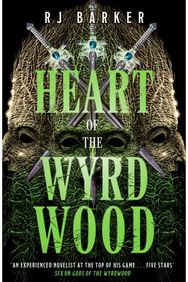 Heart of the Wyrdwood: The Forsaken Trilogy, Book 3 The Forsaken Trilogy, Book 3